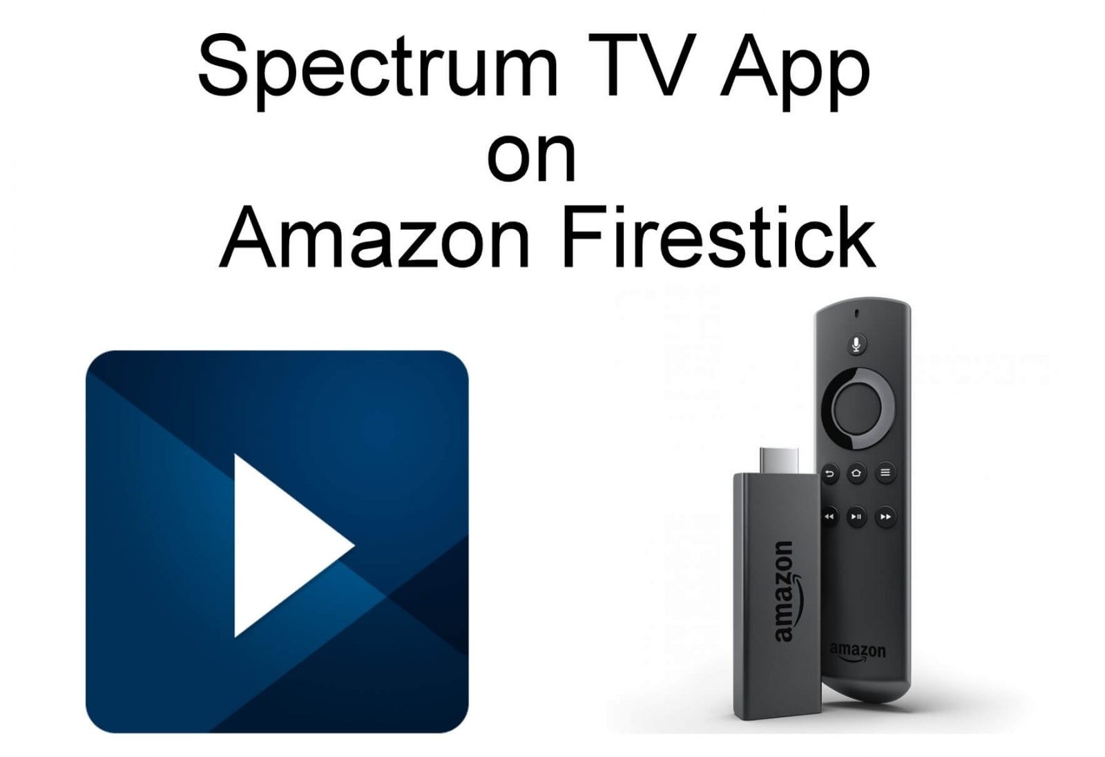 How to Install Spectrum TV App on Firestick? - Life Pyar