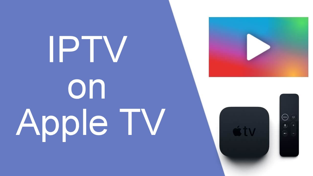 skrig analysere indad How to Install and Stream IPTV on Apple TV - Life Pyar
