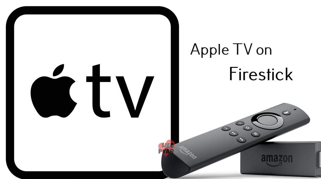 How to Install Apple TV on Firestick? [Complete Guide]