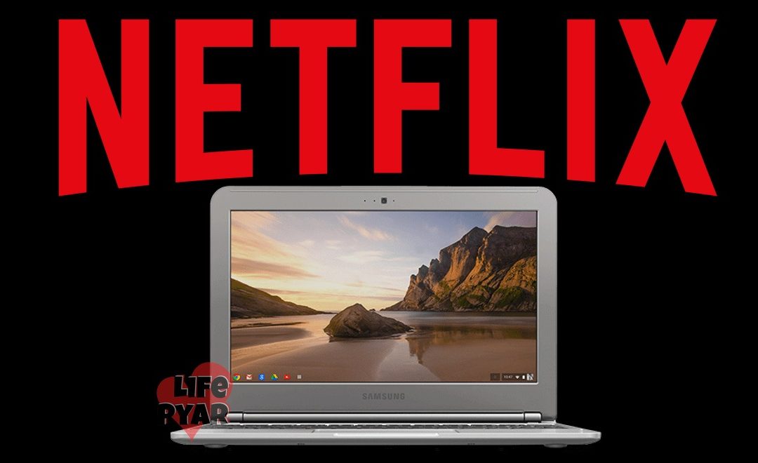How to Install Netflix on Chromebook [Guide 2021]