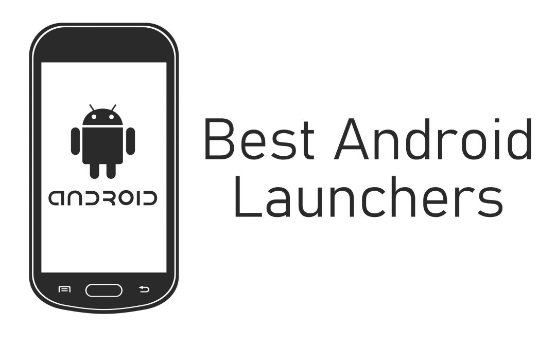 15 Best Android Launchers in 2021 [Updated]